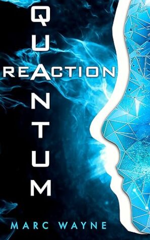 Quantum Reaction by Marc Wayne (A Thrilling, Sci-Fi Mystery | Spotlight ~ Excerpt ~ $10 Gift Card | @GoddessFish #SciFi Mystery #Thriller #BlindHero