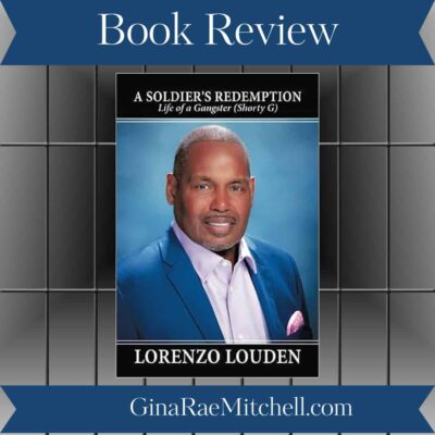 A Soldier's Redemption: Life of a Gangster (Shorty G) by Lorenzo Louden | Book Review ~ $10 Giveaway ~ Author Guest Post | #Memoir #StreetGangs #Redemption