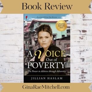 A Voice Out of Poverty by Jillian Haslam | Book Review ~ $50 Gift Card  | #Memoir ~ @GoddessFish @JillianHaslam @Jillian.Haslem