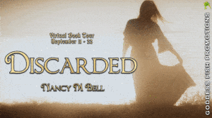 Discarded by Nancy M. Bell (Part of the  Canadian Historical Fiction series) | Book Review ~ Author Guest Post ~ $25 Gift Card Available | #HistFic @GoddessFish @emilypikkasso 