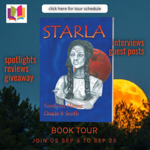 Starla by Terrilynn Moore and Quade B. Smith | Book Review ~ 1 Hard-back Copy Available ~Guest Post From Authors | #YoungAdult #UrbanFantasy @iReadBookTours