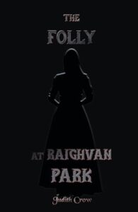 The Folly at Raighvan Park: A chilling gothic horror novella by