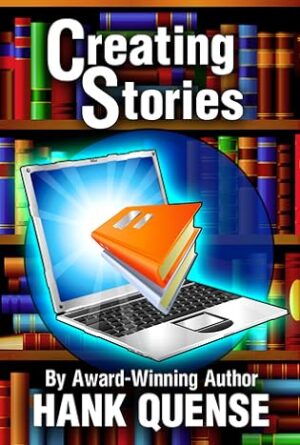 Creating Stories by Hank Quense (Fiction Writing, Book 1 | Book Review ~ 2-Book Giveaway | #HowTo #SelfHelp #Writing @iReadBookTours @hanque99