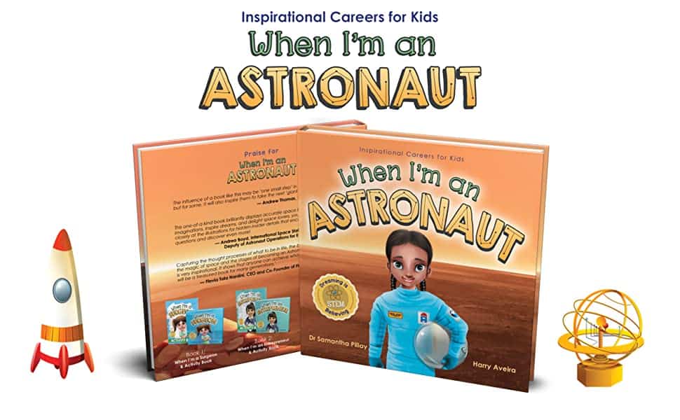 When I'm an Astronaut: Dreaming is Believing by Samantha Pillay | Wonderful 5-Star STEM #ChildrensBook