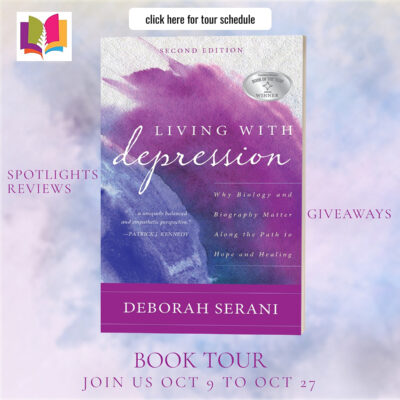Living with Depression: Why Biology and Biography Matter Along the Path to Hope and Healing by Deborah Serani (2nd edition) | Book Review ~ Giveaway | #SelfCare #Psychology #NonFiction @iReadBookTours @DeborahSerani