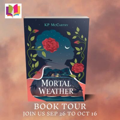 Mortal Weather by KP McCarthy | Book Review ~ 1 Hardback Copy Available ~ Guest Post from Author | #LiteraryFiction @iReadBookTours @TopReadsPublishing