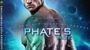 Book Review ~ Phate’s Mate: The Thelli Logs (Intergalactic Dating Agency #1) by A.M. Griffin | Excerpt ~ $20 Gift Card | #SciFi #Romance @GoddessFish @AMGriffinbooks
