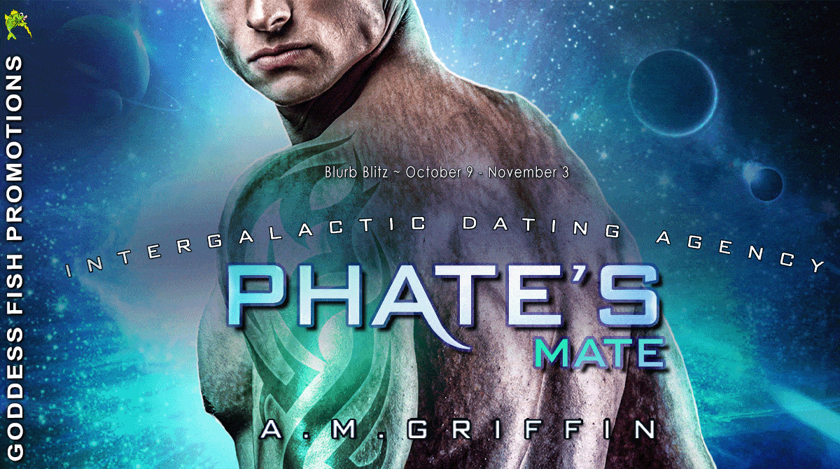 Book Review ~ Phate's Mate: The Thelli Logs (Intergalactic Dating Agency #1) by A.M. Griffin | Excerpt ~ $20 Gift Card | #SciFi #Romance @GoddessFish @AMGriffinbooks