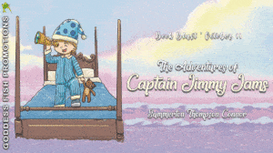 The Adventures of Captain Jimmy Jams by Summerton Thompson Connor | Children’s Book Review ~ $10 Gift Card |  #BedtimeStory @GoddessFish @TellwellPublishing #TellwellTalent