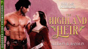 The Highland Heir by Allison B. Hanson | Book Review ~ $25 Gift Card ~ Excerpt ~ Author Bio | #HistoricalFiction #ScottishHighlands #HEA @GoddessFish @AllisonBHanson