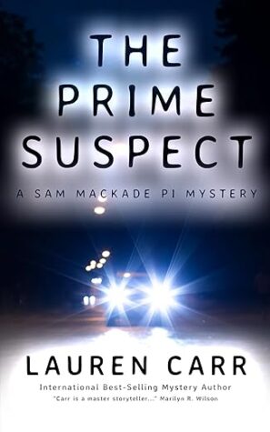 Spotlight on The Prime Suspect (A Sam MacKade PI Mystery #1) by Lauren Carr | #Murder #Mystery @iReadBookTours @TheMysteryLadie 