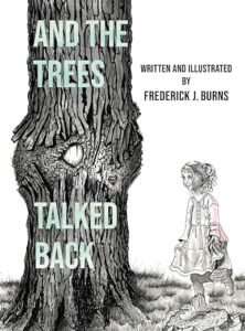 And the Trees Talked Back Book Cover