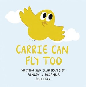 5-Star Children’s Book Review: Carrie Can Fly Too by Ashley and Breanna Bolliger, | Excerpt ~ $10 Gift Card| @officialtwinlife_ @GoddessFish 