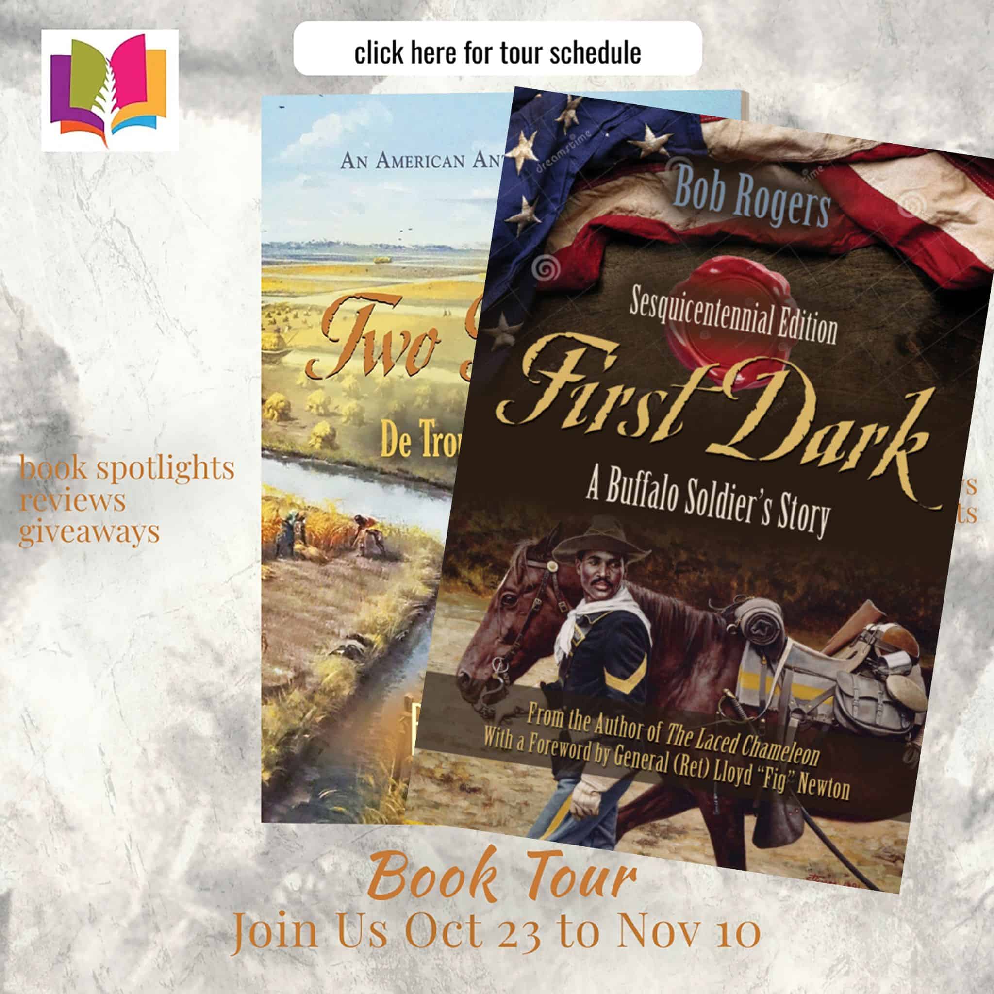 Book Review | First Dark: A Buffalo Soldier's Story by Bob Rogers | #HistoricalFiction #BuffaloSoldiers #Saga @iReadBookTours @BobRogers13