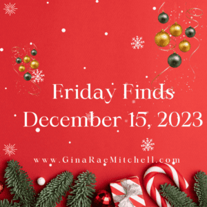 Friday Finds: December 15-2023 With Indie Author News ~ Delicious Recipes ~ Fun Crafts ~ and BOOKS!