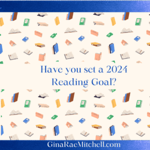 Have You Set Reading Goals for 2024? 10 Tips to Success!