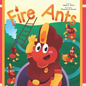 Book Review: Fire Ants by Adam K. White | Children’s Picture Book | 4.5 Stars