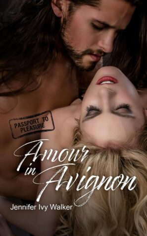 Amour in Avignon by Jennifer Ivy Walker, a 94-page Steamy Contemporary Erotic Romance Novella (Part of the Passport to Pleasure Multi-Author Series) | Book Review @GoddessFish @bohemienneivy @jenniferivywalkerauthor | #EroticRomance #PassportToPleasure