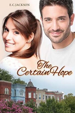 The Certain Hope (The Hope Series #3) by E.C. Jackson | #bookreview  #inspirationalromance #christian