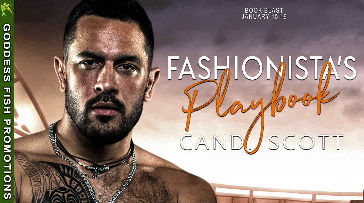 Fashionista's Playbook ( Jersey Chasers #1) by Candi Scott | Spotlight ~ Excerpt ~ Gift Card Available | #Steamy #ContemporaryRomance @GoddessFish @authorcandiscott