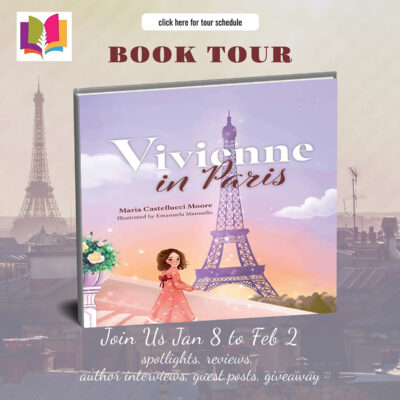 Vivienne in Paris by Maria Castellucci Moore | 5-Star Children’s Book Review & Author Guest Post | #Mindfulness #lesson @mariamooreauthor @iReadBookTours