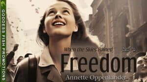 When the Skies Rained Freedom by Annette Oppenlander | Book Review ~ #HistoricalFiction @GoddessFish @annette.oppenlander #ColdWar #PostWW2Germany