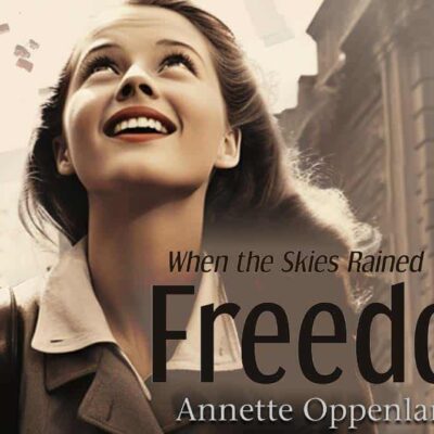 When the Skies Rained Freedom by Annette Oppenlander | Book Review ~ #HistoricalFiction @GoddessFish @annette.oppenlander #ColdWar #PostWW2Germany