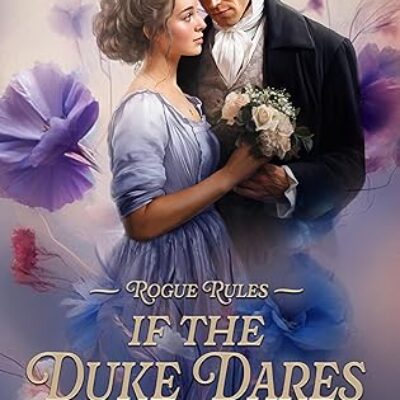 Book Review & Excerpt | If the Duke Dares by Darcy Burke (Rogue Rules #1) | #Giveaway #RegencyRomance #HistoricalRomance @GoddessFish @darcyburkeauthor