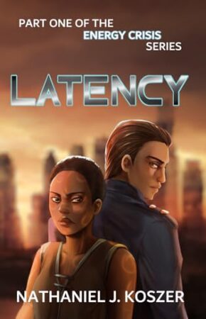Spotlight | Latency (Book 1 of The Energy Crisis Series) by Nathaniel Koszer | Featuring an Excerpt & Author Guest Post | #ScienceFiction #SciFi #GeneticEngineering #Adventure @GoddessFish