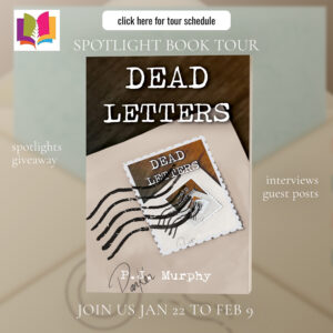 Spotlight: Dead Letters by P.J. Murphy | $15 StarbucksCard  #AuthorGuestPost #LiteraryFiction #Mystery @iReadBookTours 
