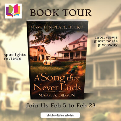 Book Review: A Song that Never Ends (Hamilton Place Book 1) by Mark A. Gibson | #historicalfiction #familysaga #thriller @ireadbooktours @MGibsonAuthor23