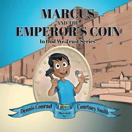 Marcus and the Emperor's Coin by Dennis Conrad