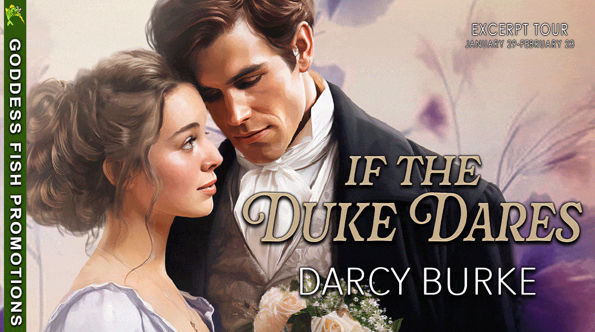 Book Review & Excerpt | If the Duke Dares by Darcy Burke (Rogue Rules #1) | #Giveaway #RegencyRomance #HistoricalRomance @GoddessFish @darcyburkeauthor