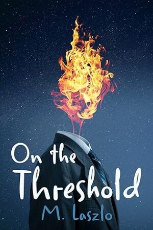On the Threshold by M. Laszlo | #BookReview #Excerpt $25 Gift Card #Historical #ScienceFiction #SciFi @GoddessFish