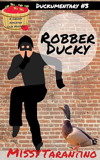 Robber Ducky: A Cozy Mystery  by Missy Tarantino