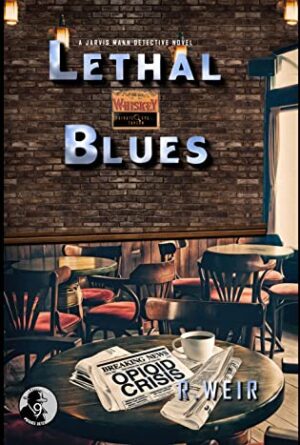 Lethal Blues: A Jarvis Mann Hardboiled Detective Mystery Novel (Jarvis Mann Detective Book 9) by R. Weir | Book Review