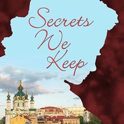 Secrets We Keep by Valeriya Goffe | #BookReview #WomensFiction #Contemporary #Giveaway $25 Gift Card @GoddessFish @WildRosePress @GoffeValeria @valgoffe_author 