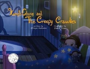 Children’s Book Review| Kamyla Chung and the Creepy Crawlies by Ellwyn Autumn (Kamyla Chung #1) | #BedtimeStories #BedtimeFears #FearOfDark @EllwynAutumnAuthor