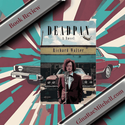 Deadpan: A Novel by Richard Walter | 4-Star Book Review | #Satire #MagicalRealism #Intolerance  @ProfWalter @InfoHeresy