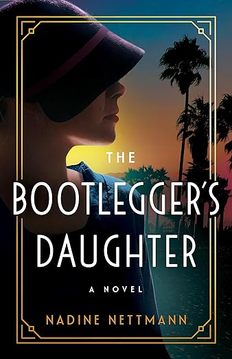 The Bootlegger's Daughter by Nadine Nettmann book cover