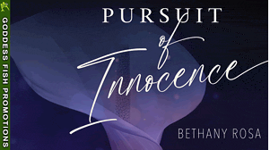 Spotlight & Author Guest Post | Pursuit of Innocence by Bethany Rosa | $25 Gift Card #Romance @GoddessFish @Bethanyrosa.author