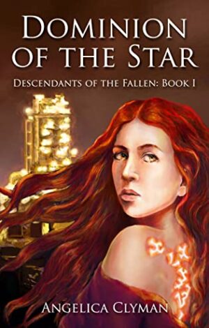 Dominion of the Star (Descendants of the Fallen Book 1) by Angelica Clyman | Book Review of a Thought-Provoking Post-Apocalyptic Tale