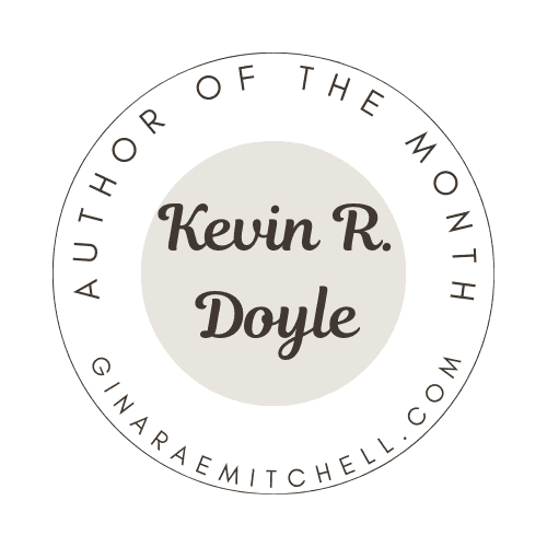 Indie Author of the Month Winner - Kevin R. Doyle announced in 05-24-2024 Friday Finds