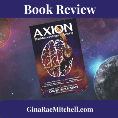 AXION: The Memory Rights Uprising by David Shulman | #BookReview #SciFi #NearFuture #LegalThriller