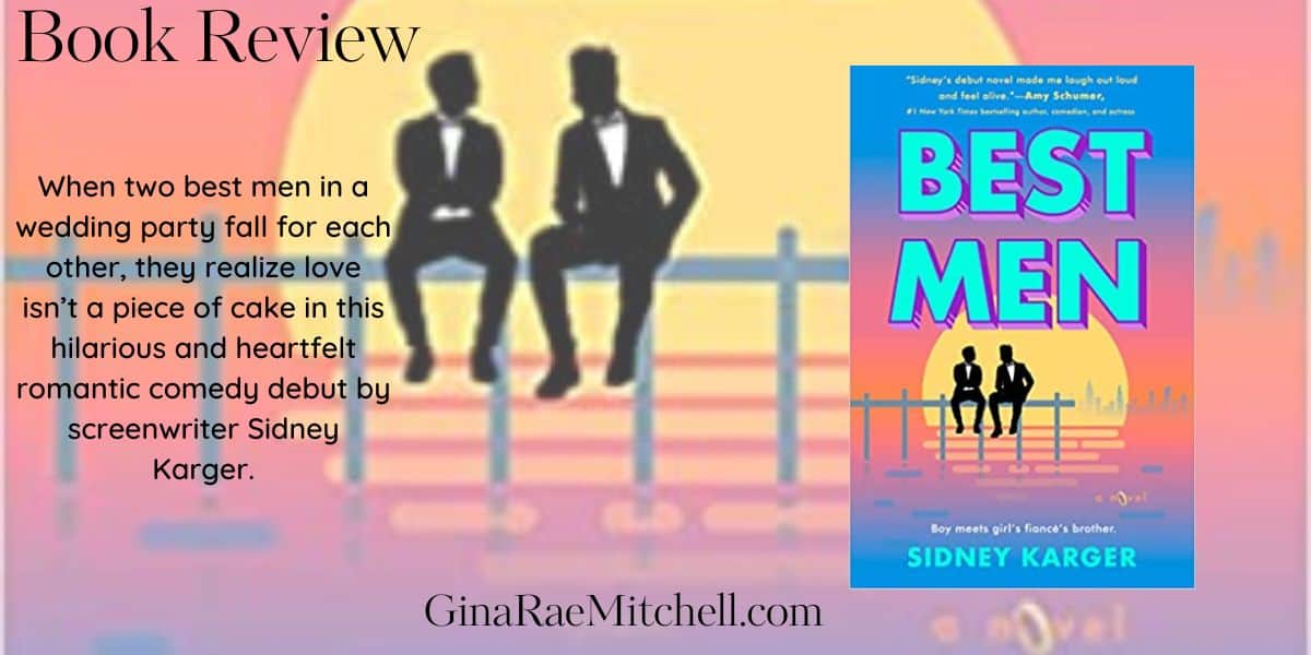 Best Men by Sidney Karger | Book Review ~ Laugh Out Loud Romantic M/M Comedy ~ Release Date May 2, 2023 