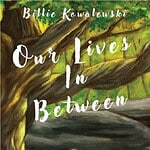 Our Lives in Between Book Cover