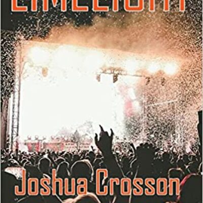 Limelight by Joshua Crosson | Book Review ~ #Crime #Thriller #Suspense ~ 4 Stars 