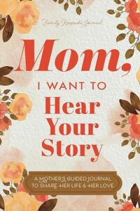 Mom I want to Hear Your Story Book Cover