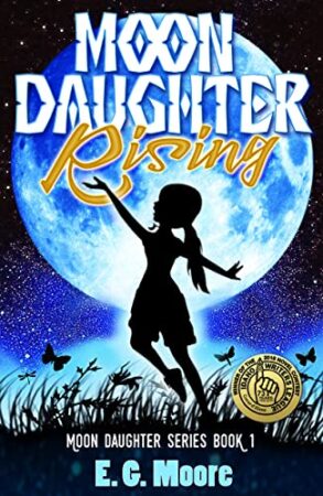 A Captivating Journey into Myth and Magic – Moon Daughter Rising by E.G. Moore Review ~ 5-Stars