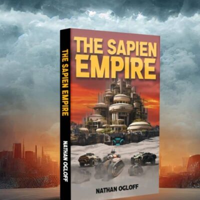 Book Review | The Sapien Empire by Nathan Ogloff (Book 1) | #ScienceFiction #Dystopian #PostApocalyptic #SciFi